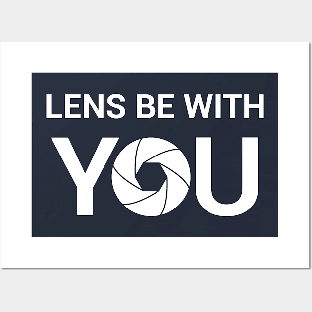 Lens be with you T-shirt Wall Art by Photophile